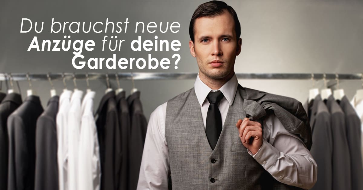 Du-brauchst-neue-Anzuge-fur-deine-Garderobe