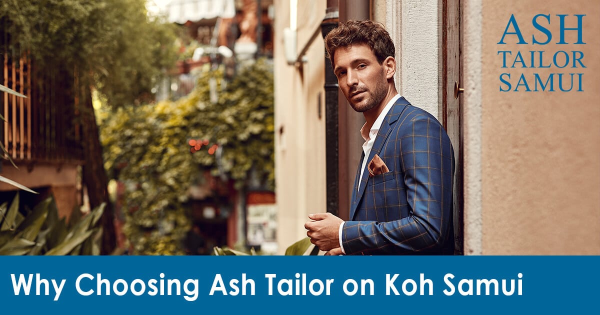Why-Choosing-Ash-Tailor-on-Koh-Samui-for-Your-Perfect-Suit-Is-a-Must-SM